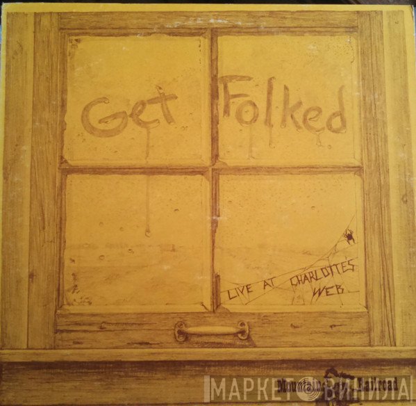  - Get Folked - Live At Charlotte's Web