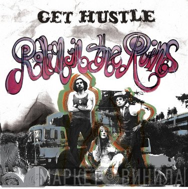 Get Hustle - Rollin In The Ruins