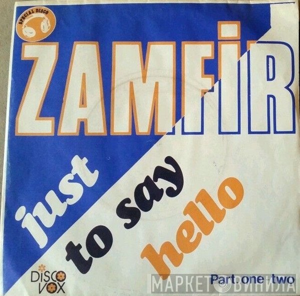 Gheorghe Zamfir  - Just To Say Hello Part. One-Two