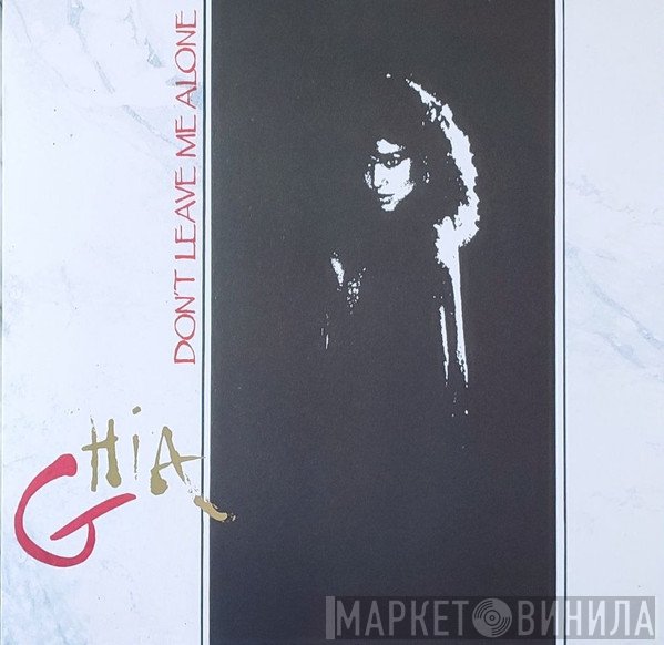 Ghia  - Don't Leave Me Alone