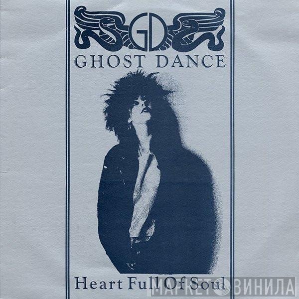 Ghost Dance - Heart Full Of Soul