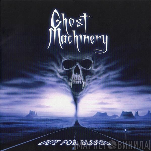 Ghost Machinery - Out For Blood