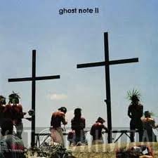 Ghost Note - II