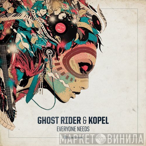 Ghost Rider  & Kopel  - Everyone Needs