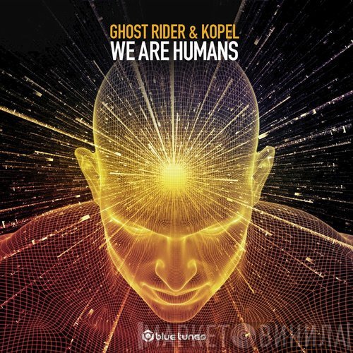 Ghost Rider  & Kopel  - We Are Humans