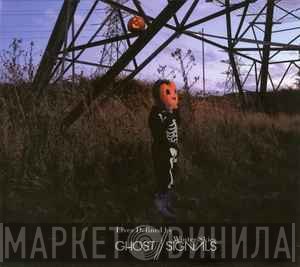 Ghost Signals  - Lives Defined by Winter Skies