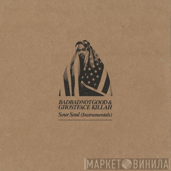 Ghostface Killah, BadBadNotGood - Sour Soul (Instrumentals)