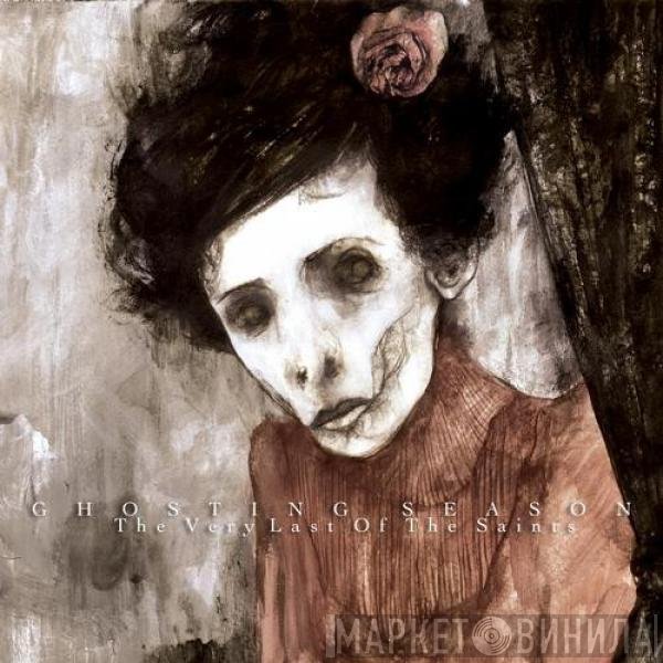 Ghosting Season - The Very Last Of The Saints