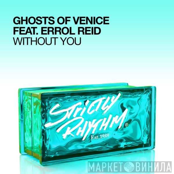 Ghosts of Venice Feat. Errol Reid  - Without You