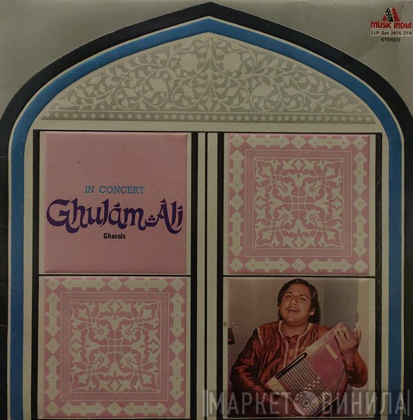 Ghulam Ali - In Concert Ghulam Ali Ghazals