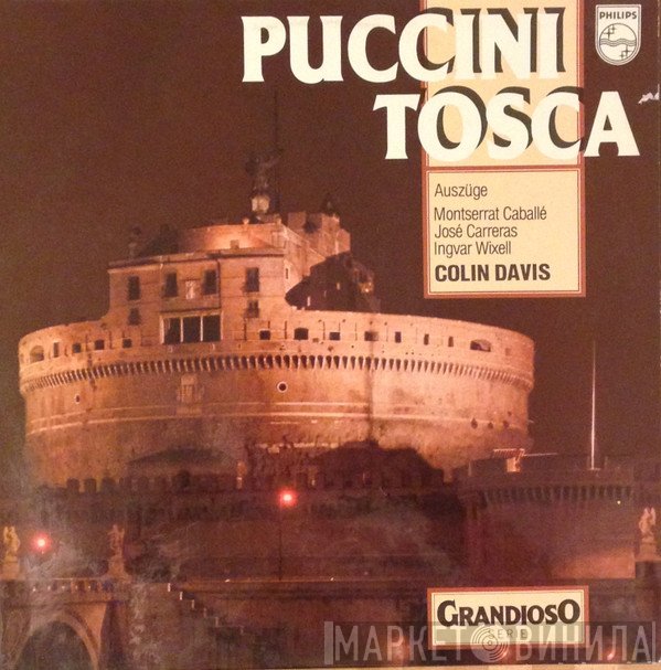 Giacomo Puccini / Montserrat Caballé / José Carreras / Ingvar Wixell / Sir Colin Davis  - Tosca Excerpts