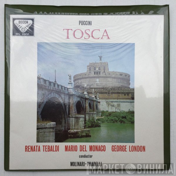 Giacomo Puccini / Renata Tebaldi, Mario del Monaco, George London  / Conductor Francesco Molinari-Pradelli  - Tosca