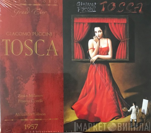 Giacomo Puccini : Zinka Milanov, Franco Corelli, Alexander Gibson  - Tosca