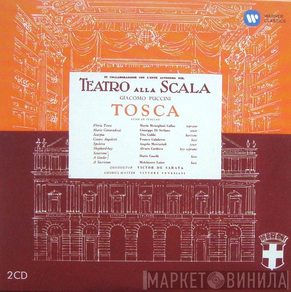 Giacomo Puccini / Maria Meneghini-Callas, Giuseppe di Stefano, Tito Gobbi, Franco Calabrese, Angelo Mercuriali, Alvaro Cordova, Dario Caselli, Melchiorre Luise, Victor De Sabata, Vittore Veneziani, Teatro Alla Scala  - Tosca