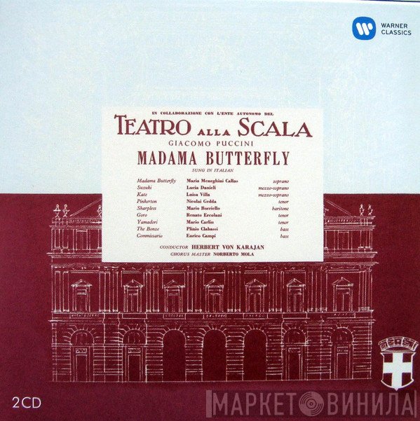 Giacomo Puccini / Maria Meneghini-Callas, Lucia Danieli, Luisa Villa, Nicolai Gedda, Mario Borriello, Renato Ercolani, Mario Carlin, Plinio Clabassi, Enrico Campi, Herbert von Karajan, Norberto Mola, Teatro Alla Scala  - Madama Butterfly