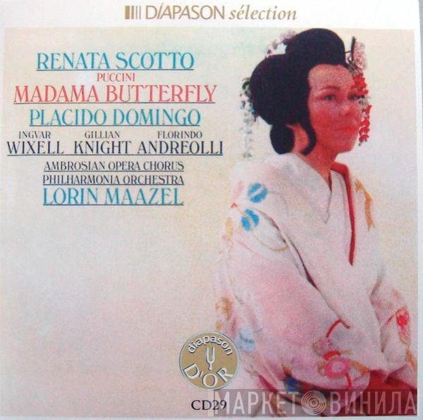 Giacomo Puccini / Renata Scotto, Placido Domingo, Ingvar Wixell, Gillian Knight, Florindo Andreolli, The Ambrosian Opera Chorus, Philharmonia Orchestra, Lorin Maazel  - Madama Butterfly