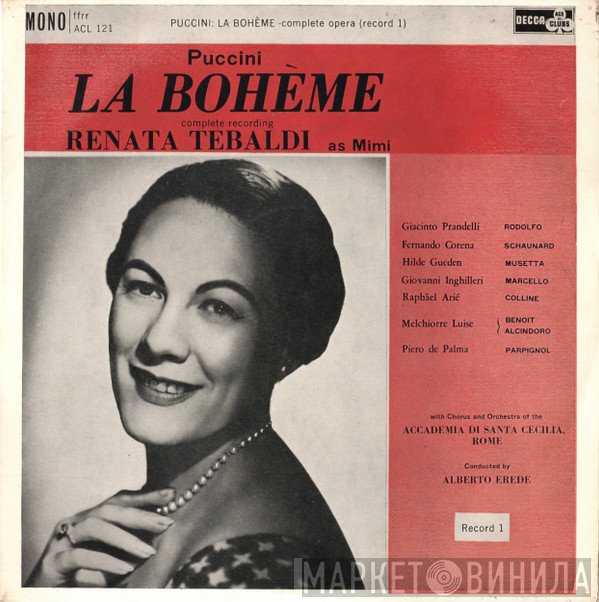 Giacomo Puccini, Alberto Erede, Renata Tebaldi, Giacinto Prandelli, Coro dell'Accademia Nazionale di Santa Cecilia, Orchestra dell'Accademia Nazionale di Santa Cecilia - La Bohéme