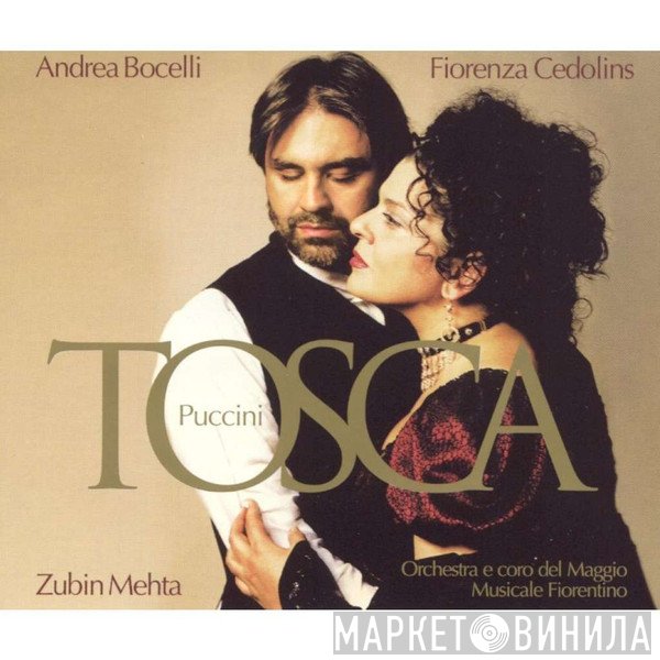 Giacomo Puccini - Andrea Bocelli, Fiorenza Cedolins, Orchestra Del Maggio Musicale Fiorentino E Coro Del Maggio Musicale Fiorentino, Zubin Mehta  - Tosca