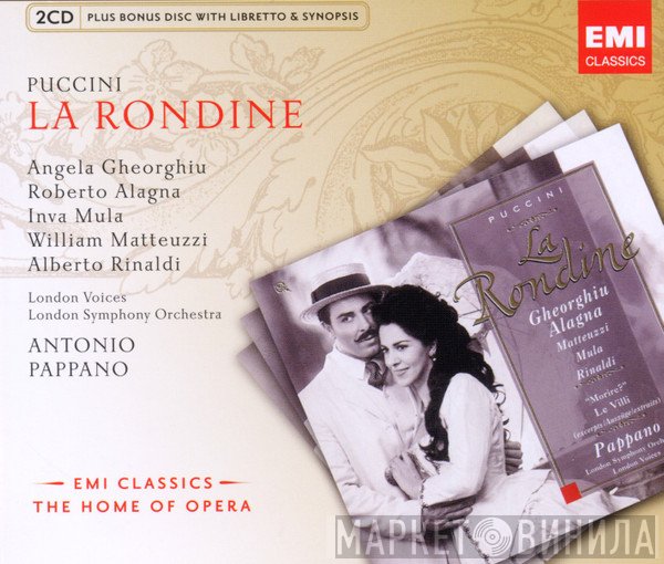 Giacomo Puccini, Angela Gheorghiu, Roberto Alagna, Inva Mula, William Matteuzzi, Alberto Rinaldi, London Voices, The London Symphony Orchestra, Antonio Pappano  - La Rondine