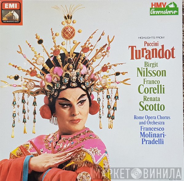 Giacomo Puccini, Birgit Nilsson, Franco Corelli, Renata Scotto, Coro Del Teatro Dell'Opera Di Roma, Orchestra Del Teatro Dell'Opera Di Roma, Francesco Molinari-Pradelli - Highlights From Turandot