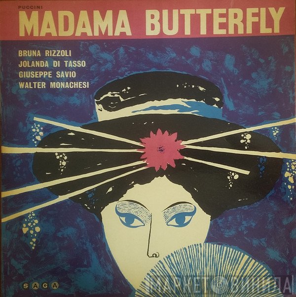 Giacomo Puccini, Bruna Rizzoli, Walter Monachesi, Jolande di Tasso, Giuseppe Savio - Madama Butterfly