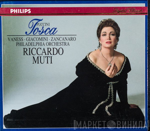 Giacomo Puccini - Carol Vaness, Giuseppe Giacomini, Giorgio Zancanaro, The Philadelphia Orchestra, Riccardo Muti  - Tosca