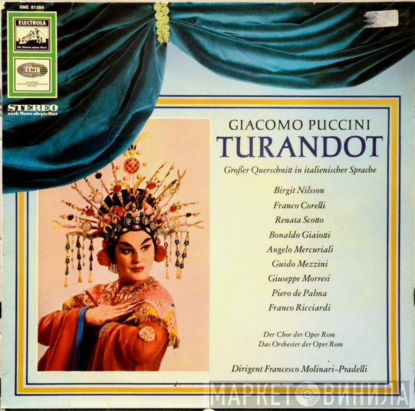 Giacomo Puccini, Franco Corelli, Orchestra Del Teatro Dell'Opera Di Roma, Renata Scotto, Francesco Molinari-Pradelli, Birgit Nilsson - Turandot Großer Querschnitt In Italienischer Sprache