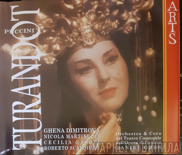 Giacomo Puccini - Ghena Dimitrova, Nicola Martinucci, Cecilia Gasdia, Roberto Scandiuzzi, Orchestra del Teatro Communale di Genova & Coro del Teatro Communale di Genova, Daniel Oren  - Turandot