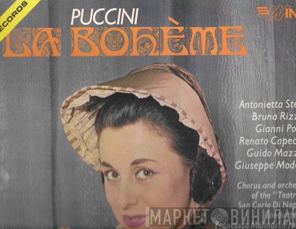 Giacomo Puccini, Gianni Poggi, Francesco Molinari-Pradelli, Renato Capecchi, Giuseppe Modesti, Guido Mazzini, Antonietta Stella, Coro Del Teatro Di San Carlo, Orchestra Del Teatro Di San Carlo - La Bohème
