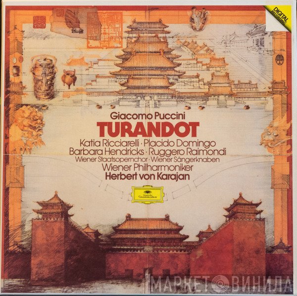 Giacomo Puccini, Katia Ricciarelli, Placido Domingo, Barbara Hendricks, Ruggero Raimondi, Wiener Staatsopernchor, Die Wiener Sängerknaben, Wiener Philharmoniker, Herbert von Karajan  - Turandot