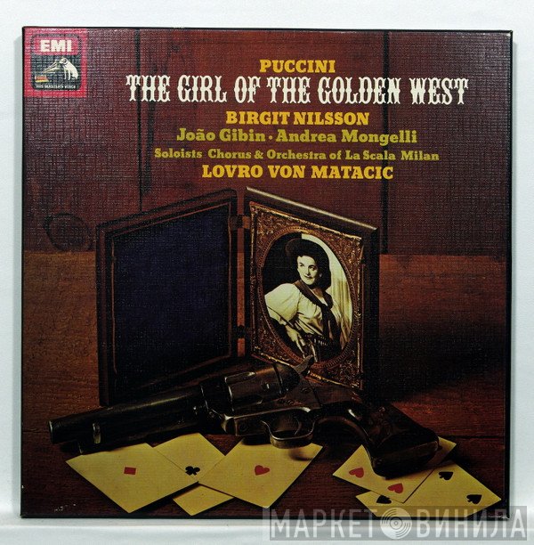 Giacomo Puccini, Lovro Von Matacic, Orchestra Del Teatro Alla Scala, Birgit Nilsson, Andrea Mongelli, João Gibin - The Girl Of The Golden West