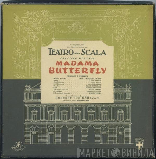 Giacomo Puccini, Maria Callas, Nicolai Gedda, Luisa Villa, Mario Borriello, Herbert von Karajan, Teatro Alla Scala  - Madama Butterfly