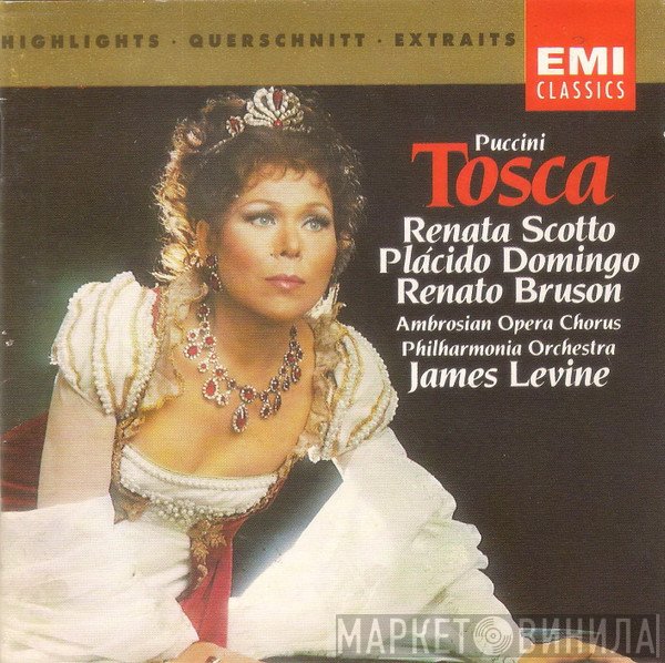 Giacomo Puccini, Renata Scotto, Placido Domingo, Renato Bruson, The Ambrosian Opera Chorus, Philharmonia Orchestra, James Levine   - Tosca - Highlights