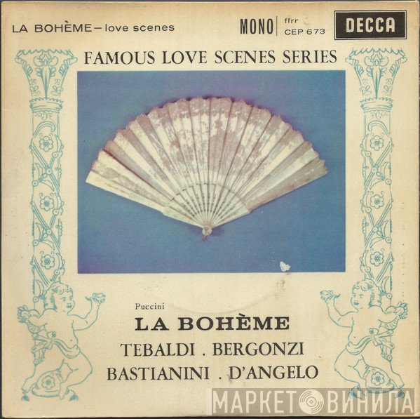 Giacomo Puccini, Renata Tebaldi, Carlo Bergonzi, Gianna D'Angelo, Ettore Bastianini - La Bohème - Love Scenes