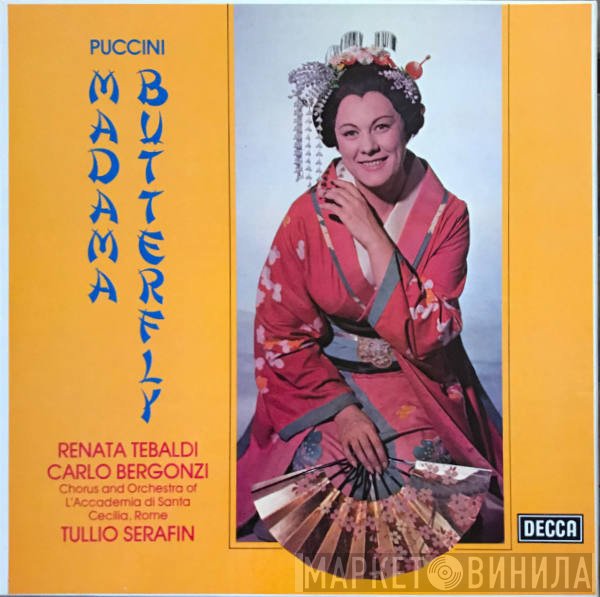 Giacomo Puccini, Tullio Serafin, Renata Tebaldi, Carlo Bergonzi, Coro dell'Accademia Nazionale di Santa Cecilia, Orchestra dell'Accademia Nazionale di Santa Cecilia - Madama Butterfly