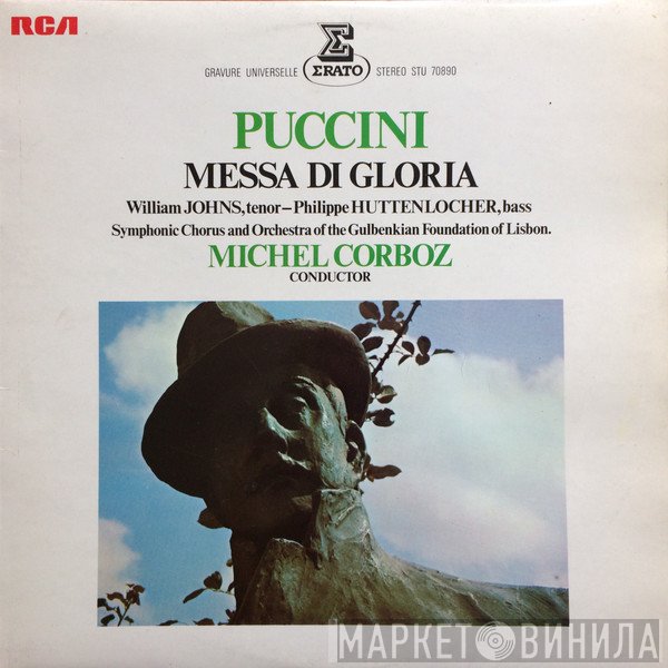 Giacomo Puccini, William Johns, Philippe Huttenlocher, Chorus Of The Gulbenkian Foundation, Gulbenkian Orchestra, Michel Corboz - Messa Di Gloria