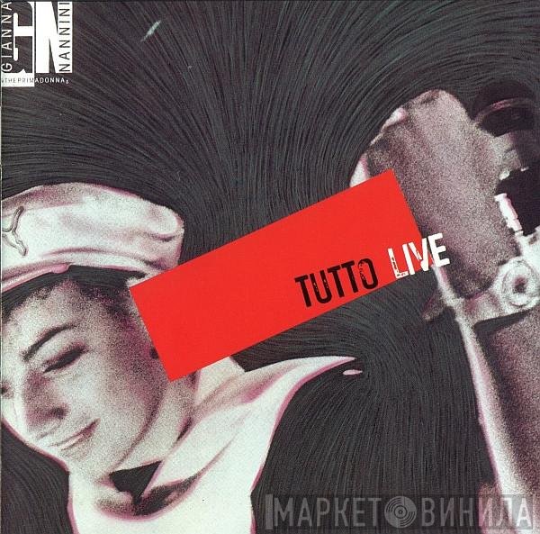Gianna Nannini & The Primadonnas  - Tutto Live