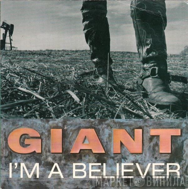 Giant  - I'm A Believer