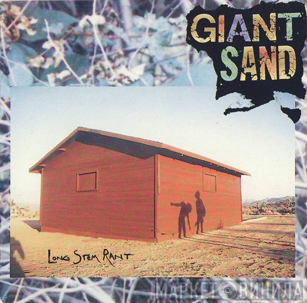 Giant Sand  - Long Stem Rant