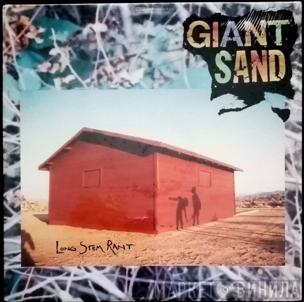 Giant Sand  - Long Stem Rant