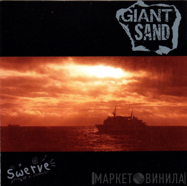 Giant Sand  - Swerve