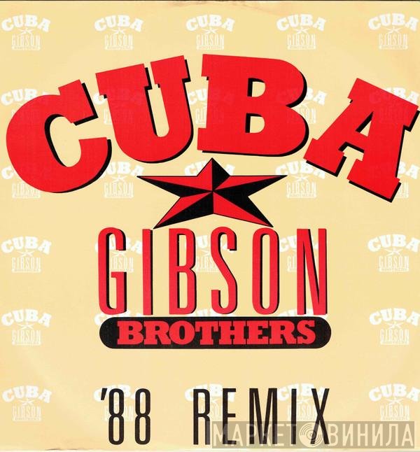 Gibson Brothers - Cuba ('88 Remix)