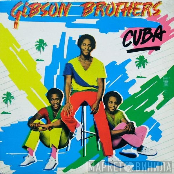 Gibson Brothers - Cuba