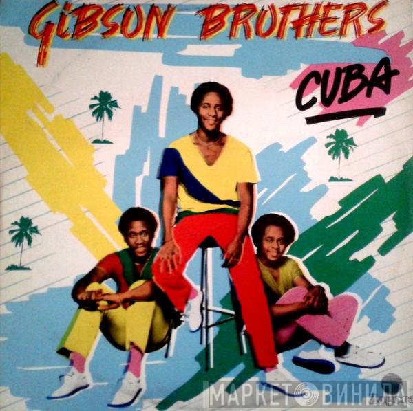 Gibson Brothers  - Cuba