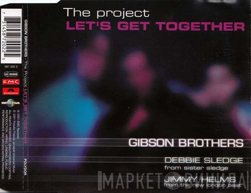 Gibson Brothers Feat. Debbie Sledge & Jimmy Helms  - The Project Let's Get Together