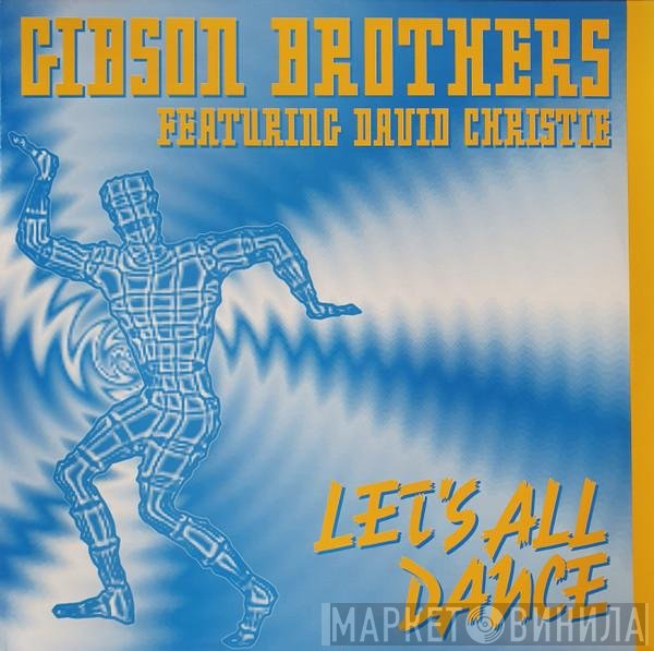 Gibson Brothers Featuring David Christie  - Let's All Dance