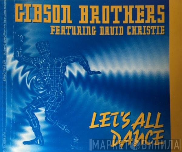 Gibson Brothers Featuring David Christie  - Let's All Dance