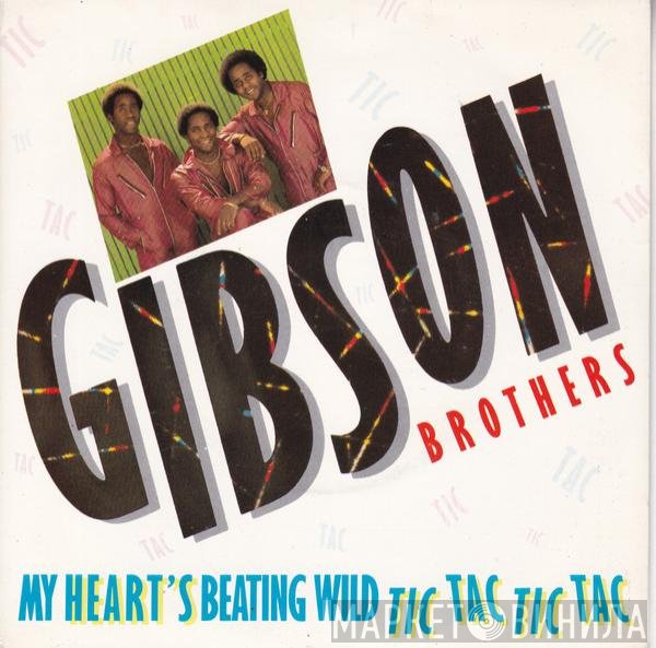 Gibson Brothers - My Heart's Beating Wild (Tic Tac Tic Tac)