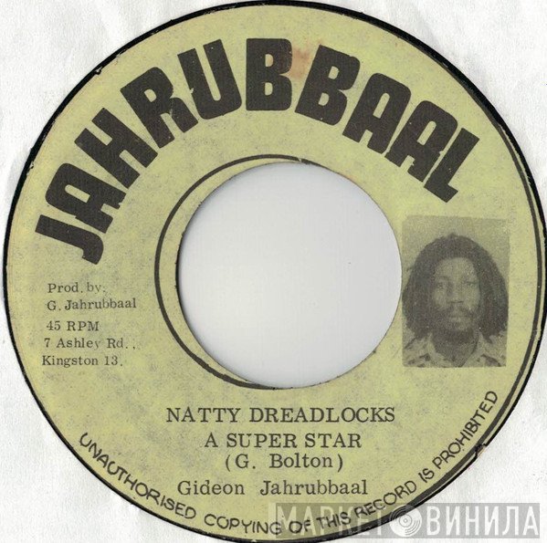 Giddeon Jah Rubbaal - Natty Dreadlocks A Super Star