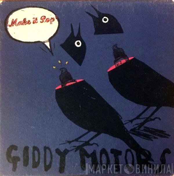 Giddy Motors - Make It Pop